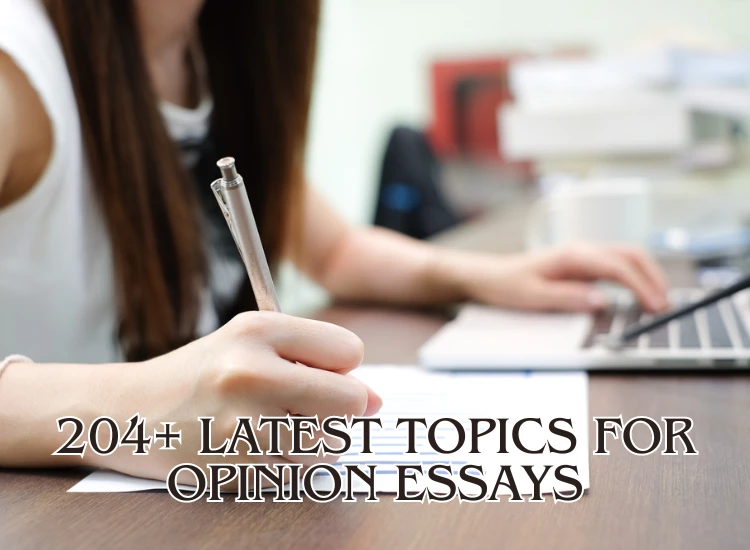 Topics For Opinion Essays
