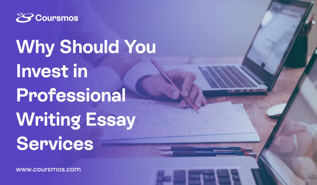 Why Should You Invest In Professional Writing Services