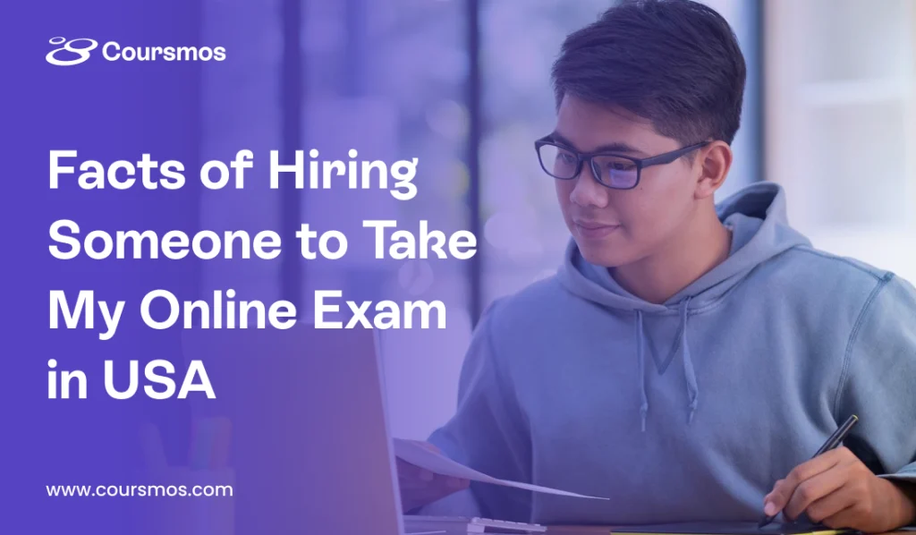 Facts Of Hiring Someone To Take My Online Exam In USA