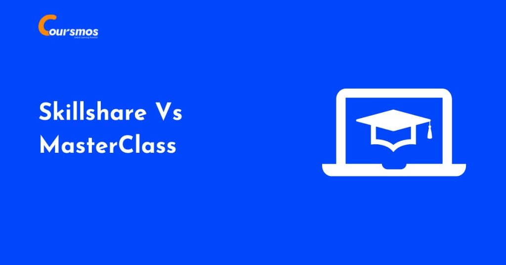 Skillshare Vs MasterClass