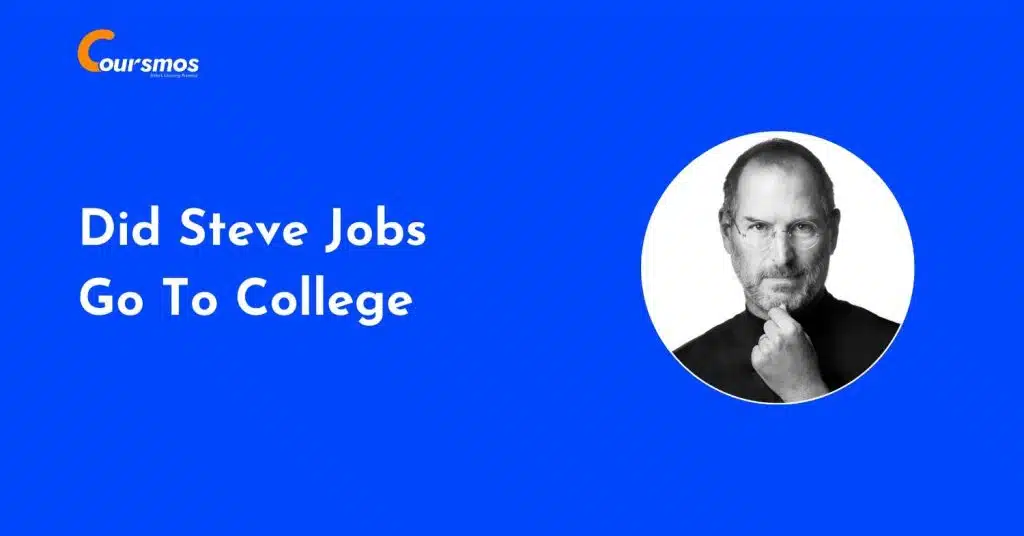 Did Steve Jobs Go To College?