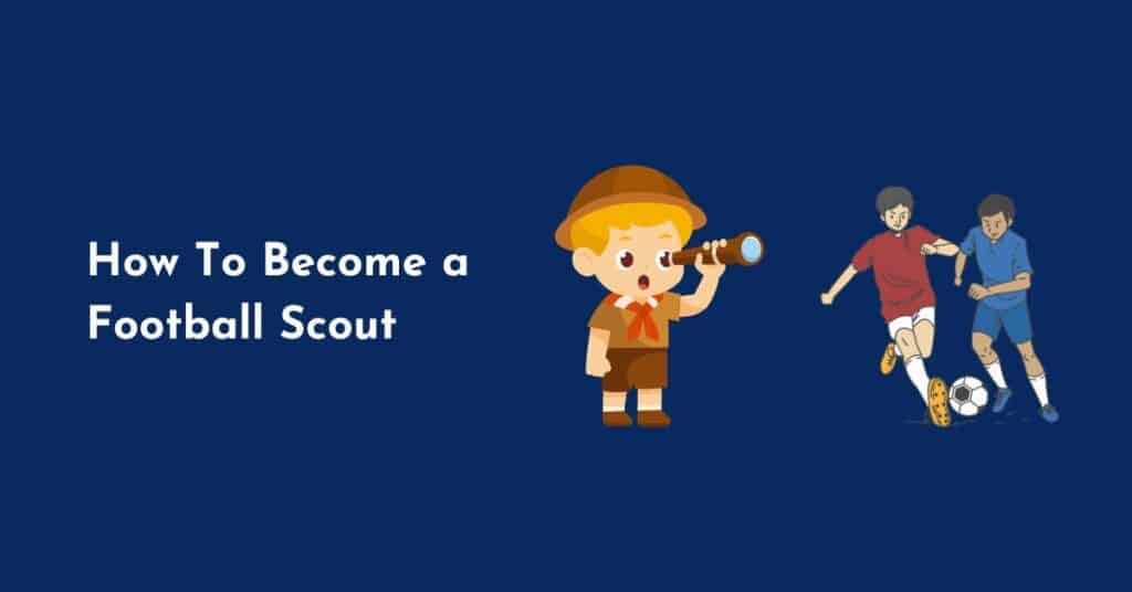 How To Become a Football Scout