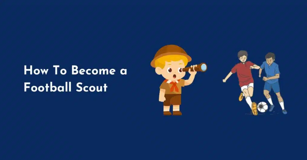 How To Become a Football Scout